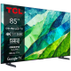 TCL 85C855 4K UHD QD-MiniLED GOOGLE Smart TV,85",215.9cm 